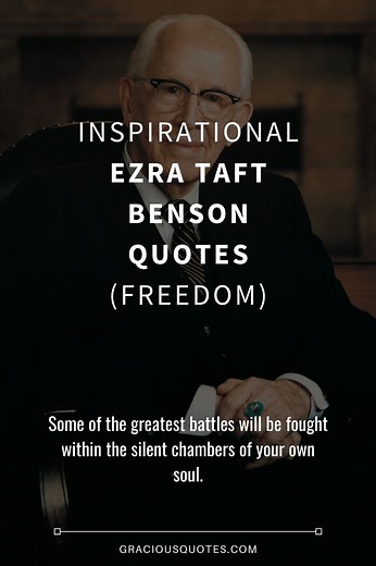 44 Inspirational Ezra Taft Benson Quotes (FREEDOM)