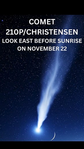 Look east before sunrise on November 22! Comet 210P/Christensen reaches its closest point to the Sun, glowing alongside a delicate crescent Moon. A breathtaking celestial moment visible to the naked eye in dark skies before dawn. Capture it if you can these cosmic encounters are rare. -Best viewing: 4–6 AM | Use binoculars or a telescope for detail. | Moon & Soul