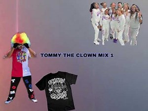 TOMMY THE CLOWN MIX 1 ‪@OfficialTsquadTV‬