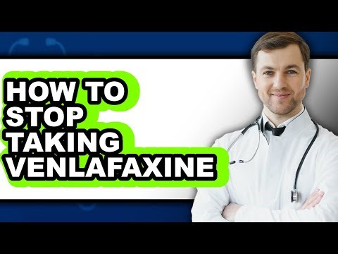 How to Stop Taking Venlafaxine - Easy Guide