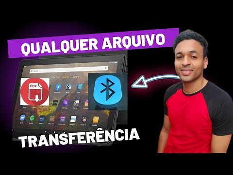 TABLET AMAZON - COMO TRANSFERIR QUALQUER ARQUIVO VIA BLUETOOTH | FIRE HD 10 2021 E FIRE HD 8 2020