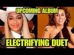 Beyoncé & Miley Cyrus Duet Teaser: 'II Most Wanted' | Country Carter Album Preview