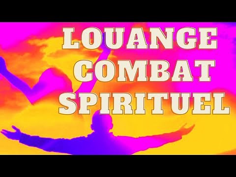Adoration combat spirituel✝️Louange et action de grace