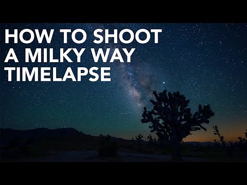 How to Shoot a Timelapse of the Milky Way