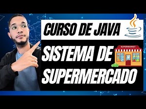 como criar um sistema de supermercado em java? Aprenda neste curso de java, poo java, projetos java
