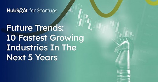 Top 10 Fastest-Growing Industries