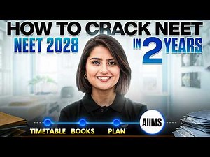 How to Crack NEET 2028 in 2 Years 🔥 Complete Strategy, Timetable, Books & Plan by Seep Pahuja