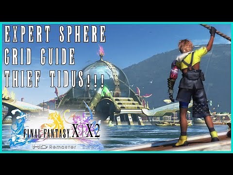 Expert Sphere Grid Guide | Final Fantasy X | THIEF TIDUS!