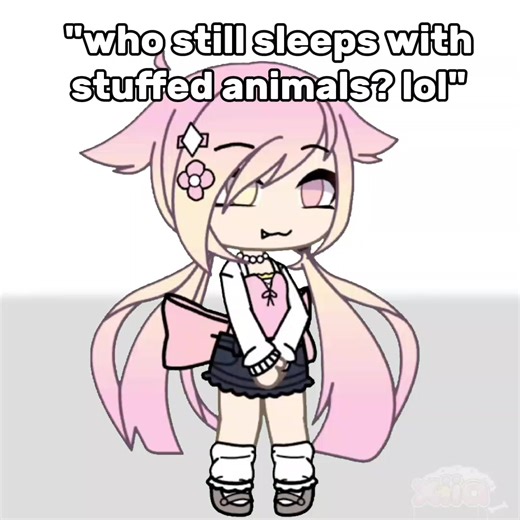 "who still sleeps with stuffed animals? lol" 🙄😤 #?gachallife💜même... | Gacha