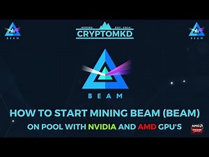 How to start mining BEAM (BEAM) on pool with NVIDIA and AMD GPU's