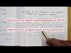 Solution of Non Homogeneous BVP (Method of Eigenfunction Expansion)