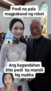 Pwdi napala magkasal #robot | Grace Fullo Teon