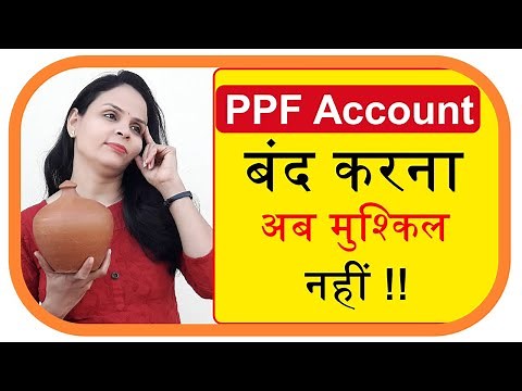 PPF Account Premature Closure Rules and Process With Form