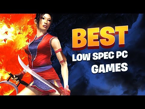 200 Games for Laptops and Low-End PCs in the Decade (2000-2010s)