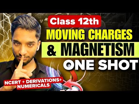 Moving charges and Magnetism in ONE SHOT⚠️|| Class 12 physics chapter 4 | Sankalp Jauhari