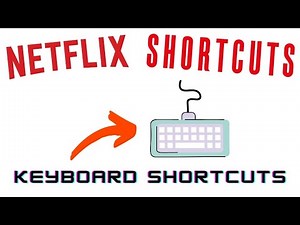 Netflix Keyboard Shortcuts