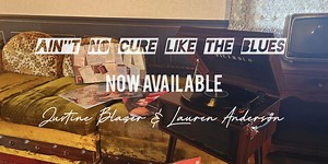 Justine Blazer Releases New Music Video For 'Ain't No Cure Like The Blues'