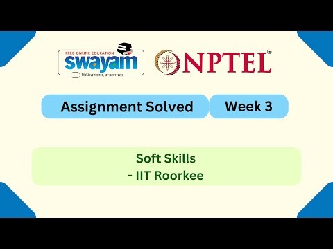 Soft Skills Week 3 || NPTEL ANSWERS || MYSWAYAM || #nptel #nptel2024 #myswayam