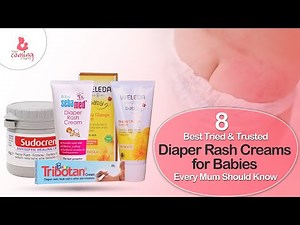8 Best Tried & Trusted Diaper Rash Creams for Babies