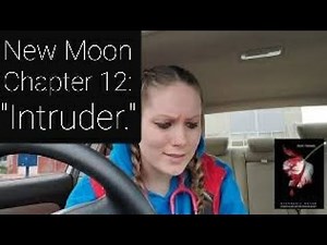 Reading of "New Moon," Chapter 12: Intruder. **THE TWILIGHT SAGA: BOOK 2**