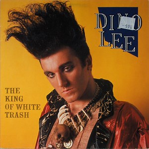 Dino Lee - The King Of White Trash