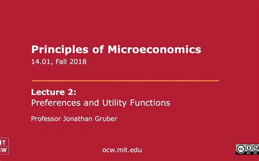 【MIT公开课】微观经济学原理（Principles of Microeconomic）2. Preferences and Utility Functions
