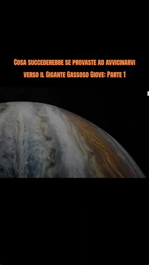 Cosa Succederebbe se ti Avvicinassi a Giove? (Parte 1)