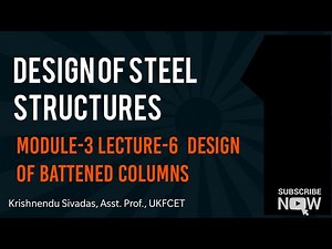 Design of Steel Structures - Module-3 Design of Battens