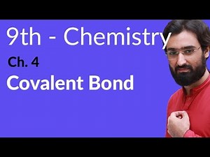 Matric part 1 Chemistry, Covalent Bond - Chemistry Chapter 4 - 9th Class Chemistry