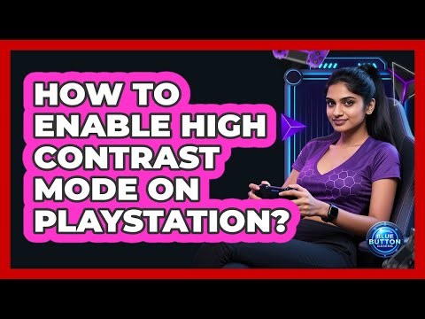 How To Enable High Contrast Mode On PlayStation?