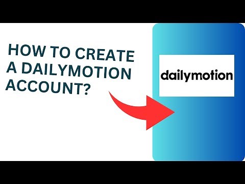 How to Create a Dailymotion Account? Dailymotion Sign Up Tutorial