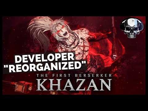 The First Berserker: Khazan - Developer "Reorganized"