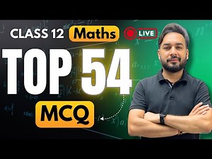 TOP 54 MCQ🔥 For Class 12 Maths | Important MCQs For Board Exams Class 12 Maths 2025 | Expected MCQs