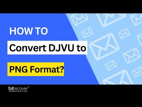 Learn How to Convert DJVU to PNG Format | DJVU to PNG