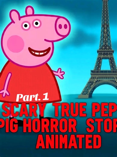 True Pippa Pig Horror Animated Story - Episode 1