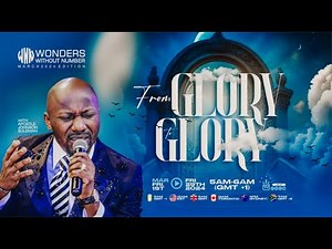 Apostle Suleman LIVE:🔥FROM GLORY TO GLORY || WWN #Day7 - March Edition || 11th March, 2024