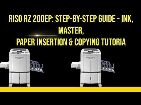 Riso RZ 200EP: Step-by-Step Guide - Ink, Master, Paper Insertion & Copying Tutoria