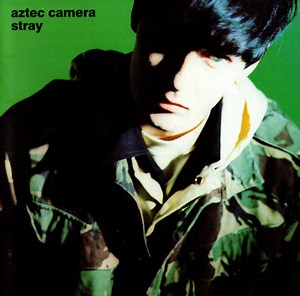 Aztec Camera - Stray