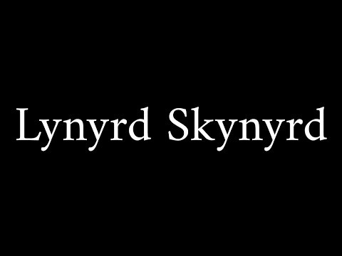 How to Pronounce Lynyrd Skynyrd (Music Band)