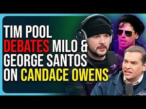 Tim Pool DEBATES Milo & George Santos On Candace Owens, 2026 Midterms