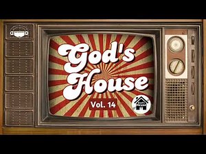 God's House Vol 14 - Gospel House Mix