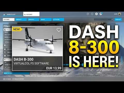 This Week’s MUST‑HAVE MSFS Add‑On:Dash 8-300 🛫 | Marketplace Update (PC)