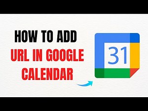 How to Add a URL in Google Calendar – Full Guide