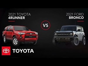 2021 Toyota 4Runner vs 2021 Ford Bronco | All You Need to Know | Toyota
