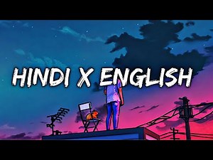 Hindi x English Mashup Lofi Songs | Slowed Reverb | Remix Non Stop