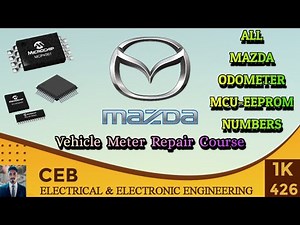 All MAZDA Dashboard EEPROM & MCU Numbers (Ultimate Chip List) | Odometer Mileage Correction