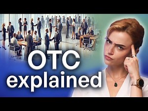 OTC Market Explained - Everything You Need To Know