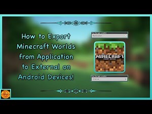 How to Export/Transfer Minecraft Worlds from Application to External on Android Devices!