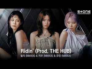 릴리 (NMIXX) & 지우 (NMIXX) & 규진 (NMIXX) - Ridin′ (Prod. THE HUB)｜ WSWF｜Lyric Video｜Stone Music Playlist