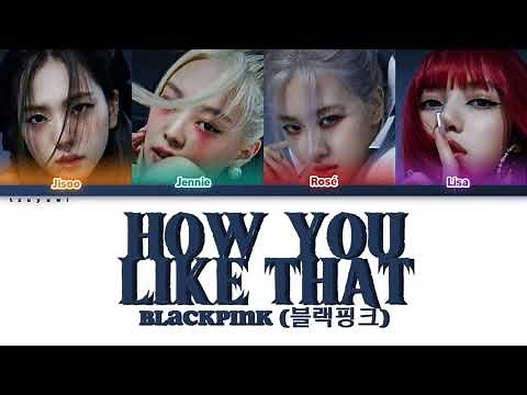 BLACKPINK • HOW YOU LIKE THAT | Color Coded Easy Lyrics